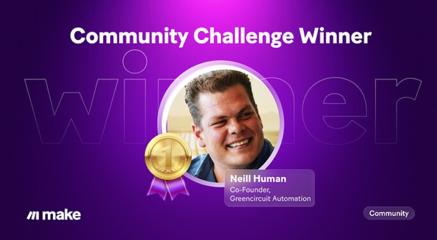 Neill Human - Make.com Community Challenge Winner, Green Circuit Automation